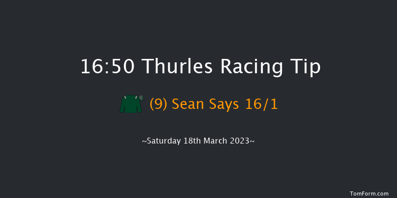 Thurles 16:50 Handicap Hurdle 23f Mon 13th Mar 2023