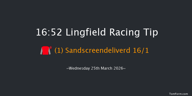 Lingfield 16-52 (Class 5) 6f Fri 20th Mar 2026