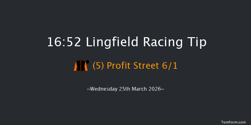Lingfield 16-52 (Class 5) 6f Fri 20th Mar 2026