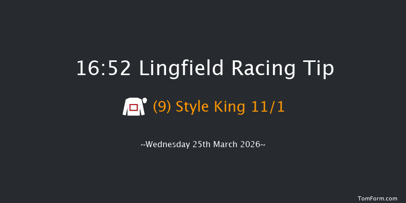 Lingfield 16-52 (Class 5) 6f Fri 20th Mar 2026