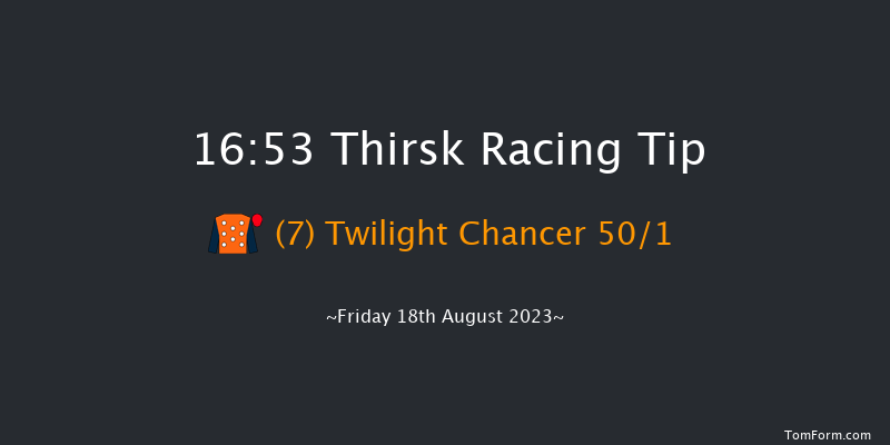 Thirsk 16:53 Stakes (Class 4) 7f Fri 11th Aug 2023