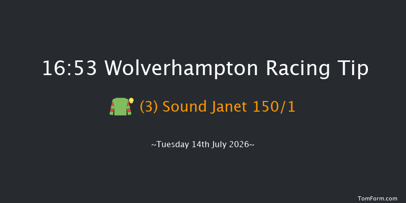 Wolverhampton 16-53 (Class 5) 12f Tue 7th Jul 2026