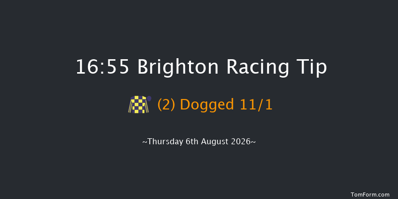 Brighton 16-55 (Class 6) 11f Wed 5th Aug 2026