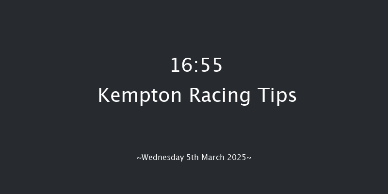 Kempton  16:55 Handicap (Class 5) 6f Wed 26th Feb 2025