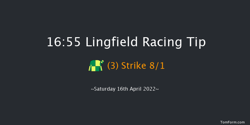 Lingfield 16:55 Handicap (Class 5) 6f Fri 15th Apr 2022