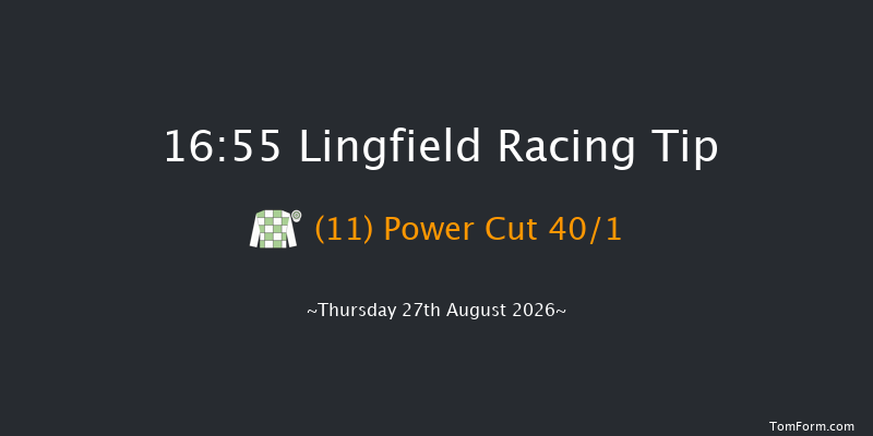 Lingfield 16-55 (Class 6) 7f Tue 25th Aug 2026