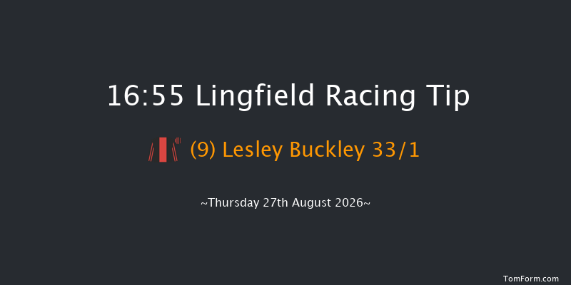 Lingfield 16-55 (Class 6) 7f Tue 25th Aug 2026