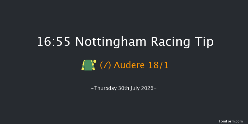 Nottingham 16-55 (Class 6) 6f Tue 21st Jul 2026