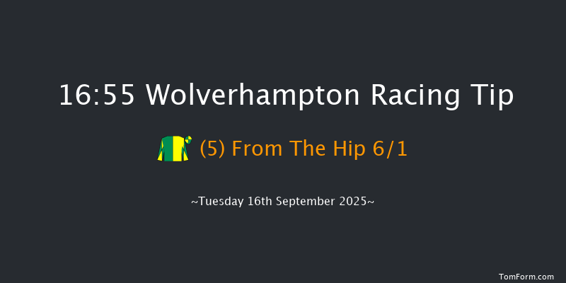 Wolverhampton 16-55 (Class 5) 6f Sat 6th Sep 2025