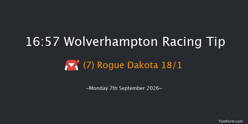 Wolverhampton 16-57 (Class 4) 5f Tue 1st Sep 2026