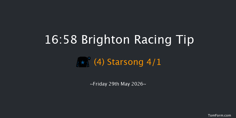Brighton 16-58 (Class 6) 5f Tue 26th May 2026