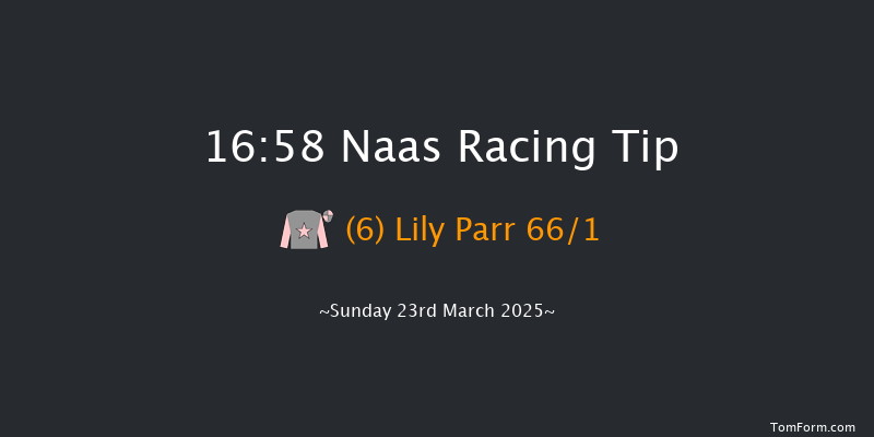 Naas  16:58 Maiden 8f Sun 9th Mar 2025