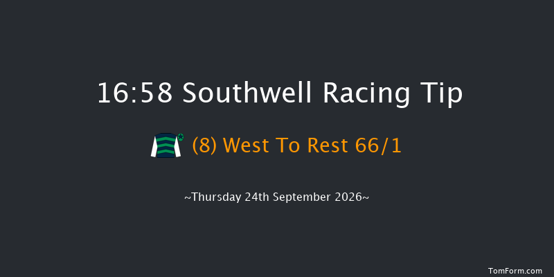 Southwell 16-58 (Class 6) 7f Tue 22nd Sep 2026