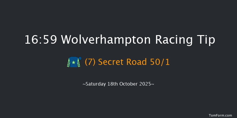 Wolverhampton 16-59 (Class 6) 6f Sat 11th Oct 2025