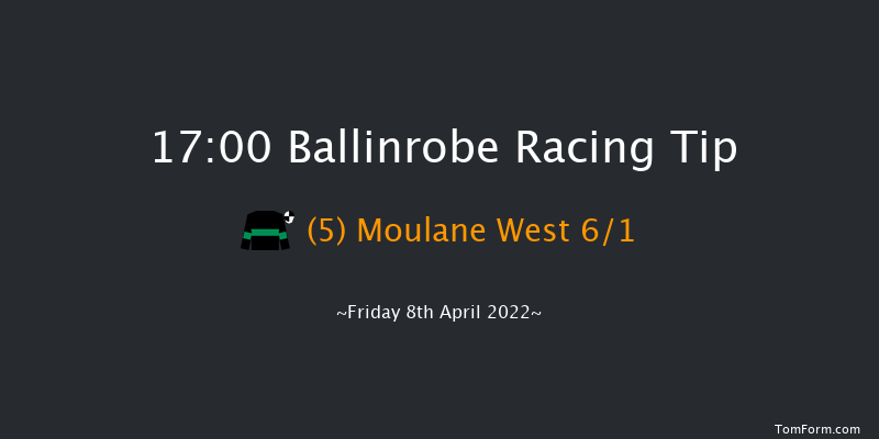 Ballinrobe 17:00 Maiden Hurdle 18f Tue 4th May 2021