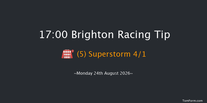 Brighton 17-00 (Class 6) 6f Sun 23rd Aug 2026