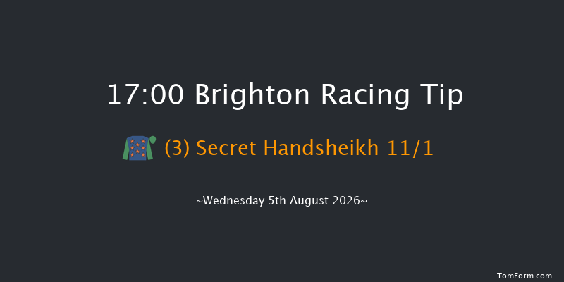 Brighton 17-00 (Class 6) 5f Tue 7th Jul 2026