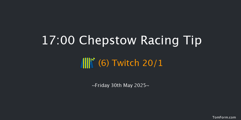 Chepstow 17-00 (Class 6) 7f Wed 21st May 2025