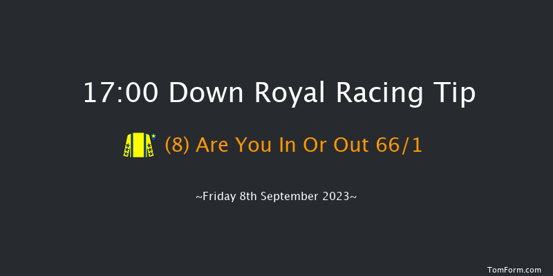 Down Royal 17:00 Maiden 7f Fri 1st Sep 2023