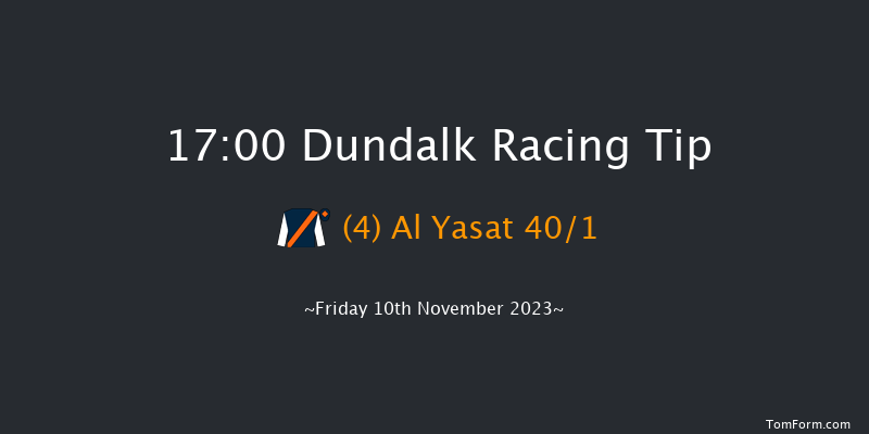 Dundalk 17:00 Maiden 5f Wed 8th Nov 2023