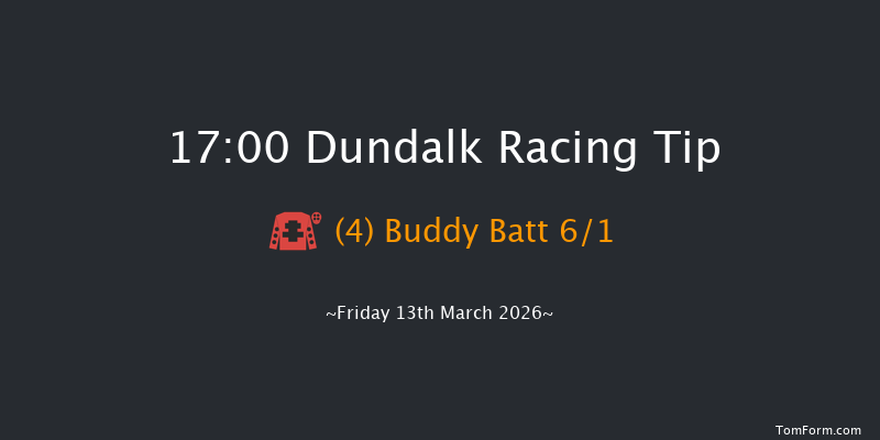 Dundalk 17-00 5f Fri 6th Mar 2026