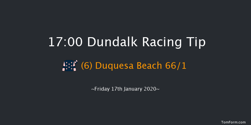 Dundalk 17:00 Handicap 12f Fri 10th Jan 2020
