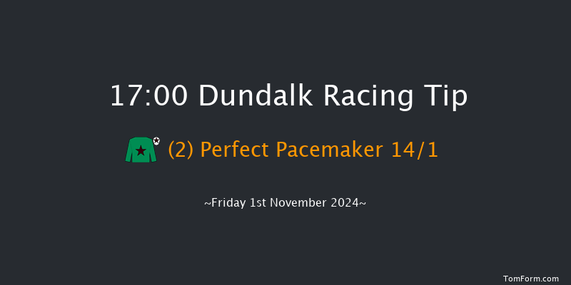 Dundalk  17:00 Maiden 5f  Wed 30th Oct 2024