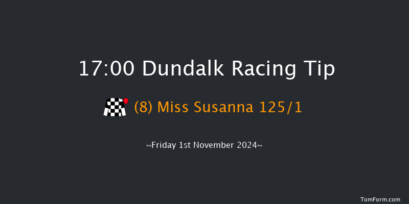 Dundalk  17:00 Maiden 5f  Wed 30th Oct 2024