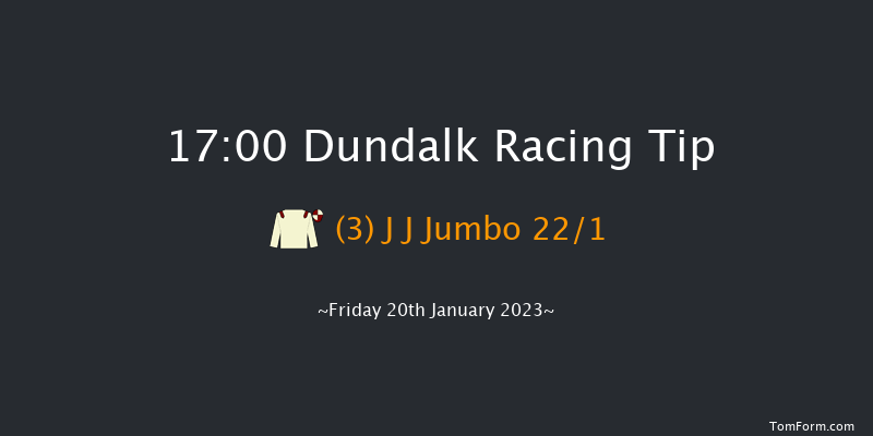 Dundalk 17:00 Handicap 8f Wed 18th Jan 2023