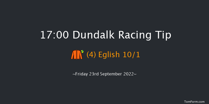 Dundalk 17:00 Handicap 5f Fri 16th Sep 2022