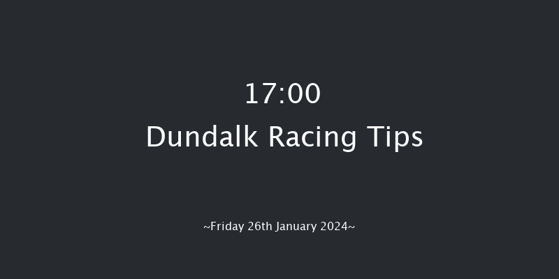 Dundalk  17:00 Stakes 11f Fri 12th Jan 2024