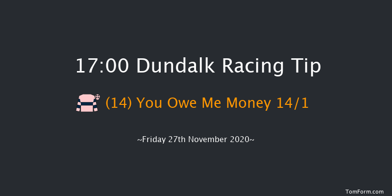 Irish Stallion Farms EBF Fillies Maiden (Plus 10) Dundalk 17:00 Maiden 8f Wed 25th Nov 2020