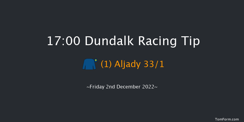 Dundalk 17:00 Handicap 5f Wed 30th Nov 2022
