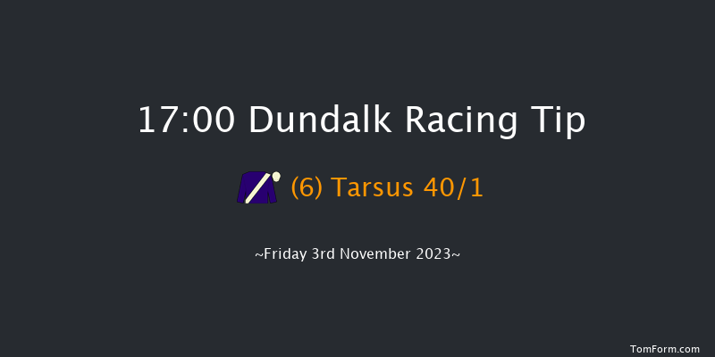 Dundalk 17:00 Maiden 5f Wed 1st Nov 2023