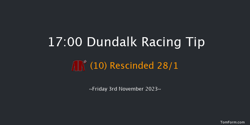 Dundalk 17:00 Maiden 5f Wed 1st Nov 2023