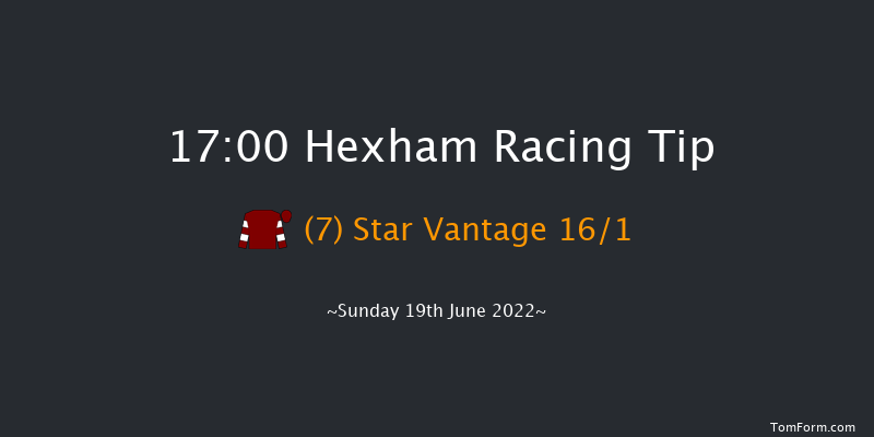Hexham 17:00 NH Flat Race (Class 5) 16f Sat 11th Jun 2022