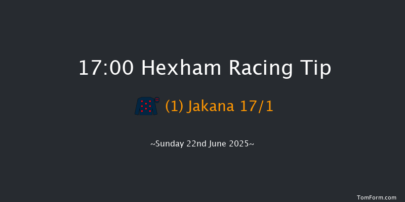 Hexham 17-00 (Class 4) 20f Sat 14th Jun 2025