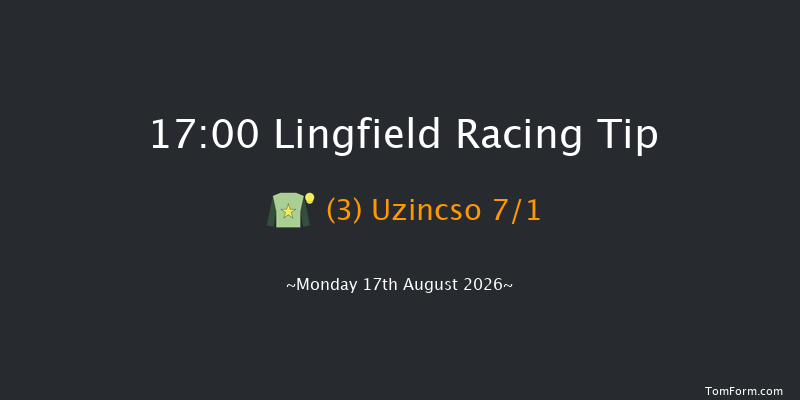Lingfield 17-00 (Class 6) 10f Sat 15th Aug 2026