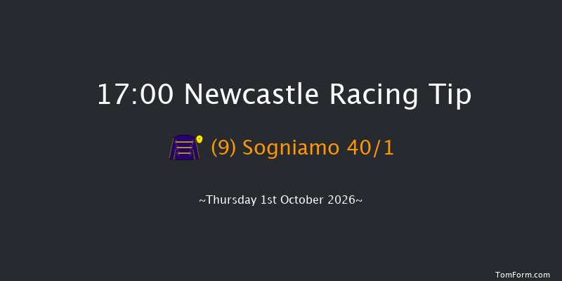 Newcastle 17-00 (Class 5) 12f Fri 25th Sep 2026