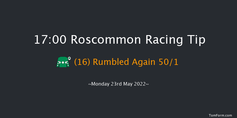 Roscommon 17:00 Maiden 7f Mon 9th May 2022