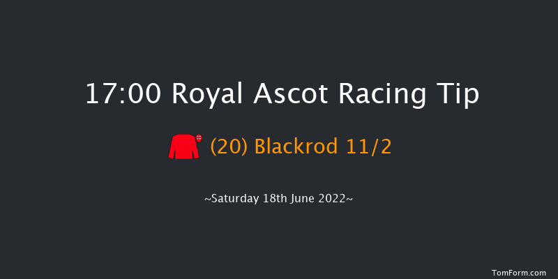 Royal Ascot 17:00 Handicap (Class 2) 6f Fri 17th Jun 2022