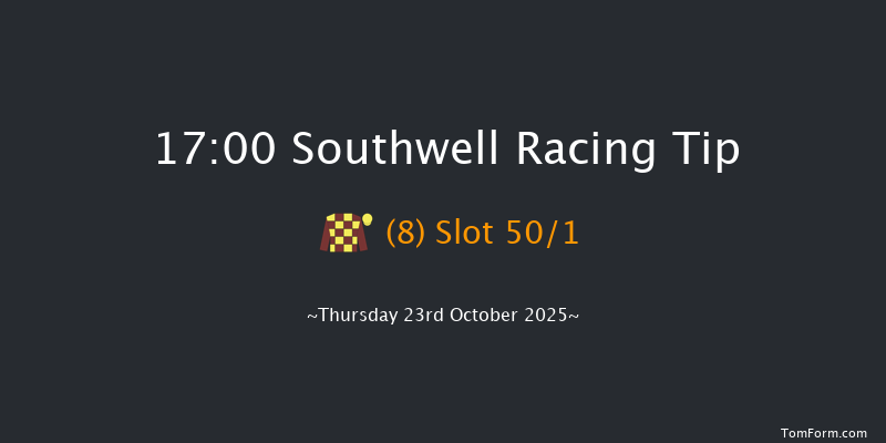 Southwell 17-00 (Class 5) 6f Thu 16th Oct 2025