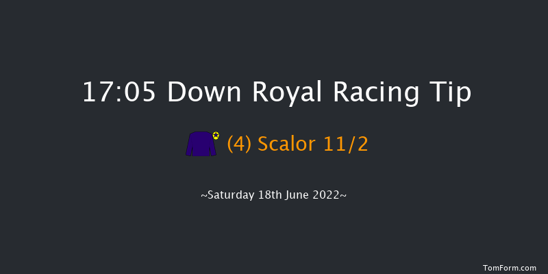 Down Royal 17:05 Handicap 13f Fri 17th Jun 2022