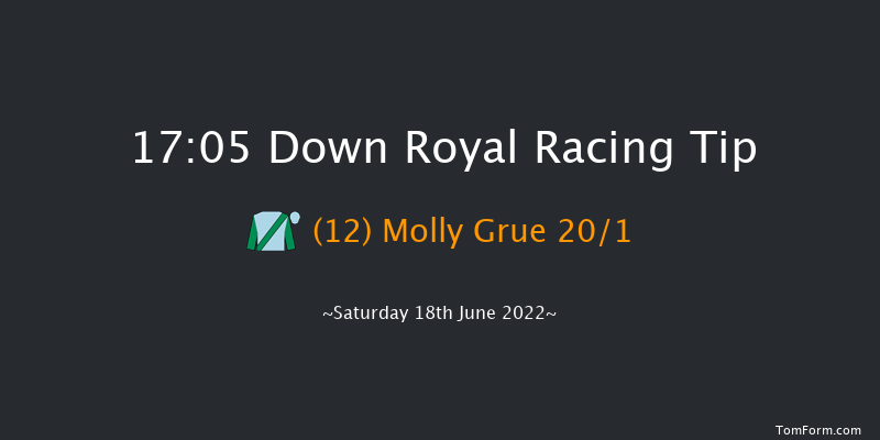 Down Royal 17:05 Handicap 13f Fri 17th Jun 2022