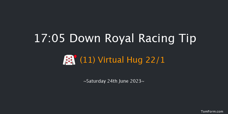 Down Royal 17:05 Handicap 13f Fri 23rd Jun 2023