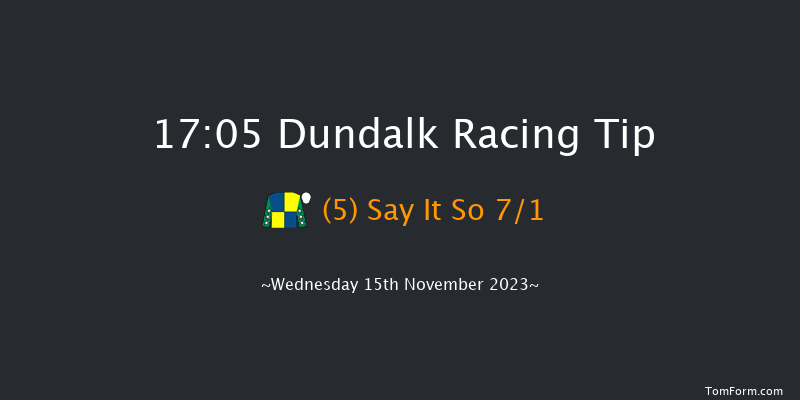 Dundalk 17:05 Handicap 11f Fri 10th Nov 2023