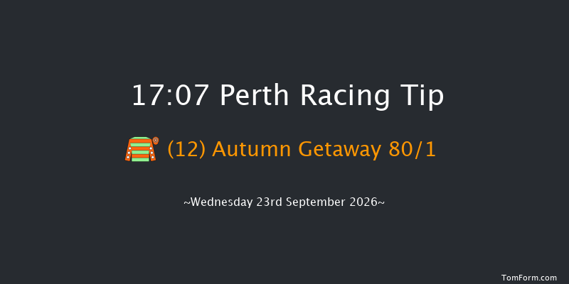 Perth 17-07 (Class 5) 23f Mon 7th Sep 2026