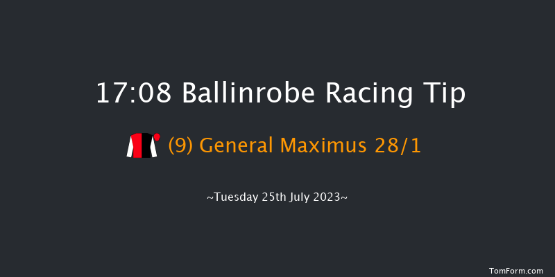 Ballinrobe 17:08 Maiden Hurdle 17f Mon 24th Jul 2023