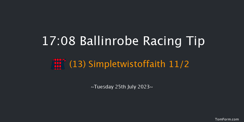 Ballinrobe 17:08 Maiden Hurdle 17f Mon 24th Jul 2023