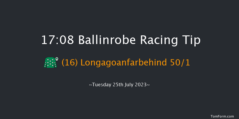 Ballinrobe 17:08 Maiden Hurdle 17f Mon 24th Jul 2023